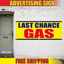 LAST CHANCE GAS Advertising Banner Vinyl Mesh Decal Sign DIESEL FUEL BENZIN OIL