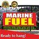 MARINE FUEL Banner Vinyl Mesh Banner Sign Gasoline Oil Diesel Many Sizes